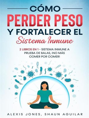 cover image of Cómo Perder Peso y Fortalecer el Sistema Inmune